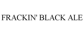 FRACKIN' BLACK ALE