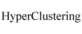 HYPERCLUSTERING