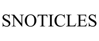 SNOTICLES