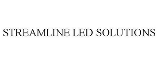 STREAMLINE LED SOLUTIONS