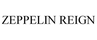 ZEPPELIN REIGN