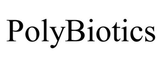 POLYBIOTICS