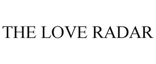 THE LOVE RADAR