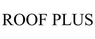 ROOF PLUS