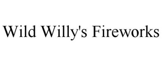 WILD WILLY'S FIREWORKS