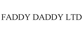 FADDY DADDY LTD