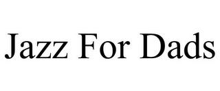 JAZZ FOR DADS