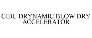 CIBU DRYNAMIC BLOW DRY ACCELERATOR