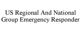 US REGIONAL AND NATIONAL GROUP EMERGENCY RESPONDER