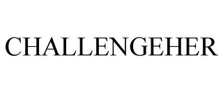 CHALLENGEHER