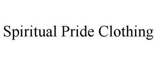 SPIRITUAL PRIDE CLOTHING