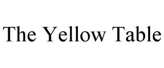 THE YELLOW TABLE