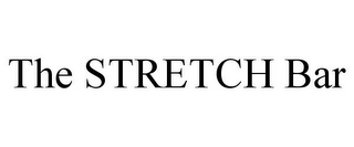 THE STRETCH BAR