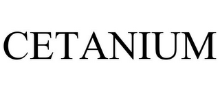 CETANIUM