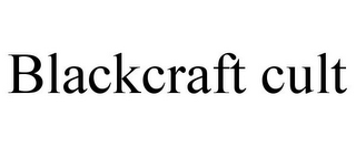 BLACKCRAFT CULT