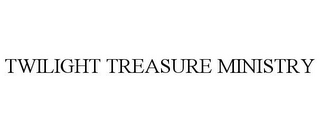 TWILIGHT TREASURE MINISTRY