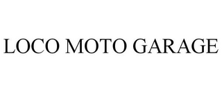 LOCO MOTO GARAGE