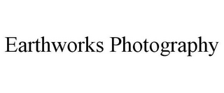 EARTHWORKS PHOTOGRAPHY