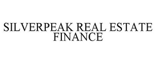 SILVERPEAK REAL ESTATE FINANCE