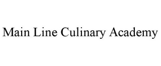 MAIN LINE CULINARY ACADEMY