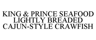 KING & PRINCE SEAFOOD LIGHTLY BREADED CAJUN-STYLE CRAWFISH