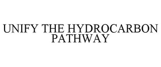 UNIFY THE HYDROCARBON PATHWAY