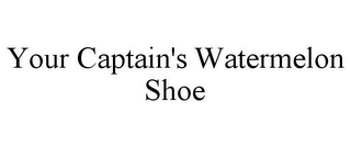 YOUR CAPTAIN'S WATERMELON SHOE