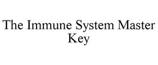 THE IMMUNE SYSTEM MASTER KEY