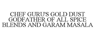 CHEF GURU'S GOLD DUST GODFATHER OF ALL SPICE BLENDS AND GARAM MASALA