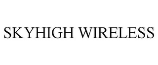 SKYHIGH WIRELESS