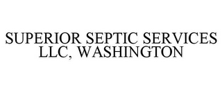 SUPERIOR SEPTIC SERVICES LLC, WASHINGTON