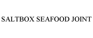 SALTBOX SEAFOOD JOINT