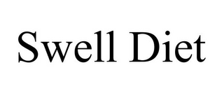 SWELL DIET