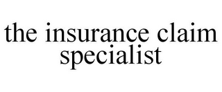 THE INSURANCE CLAIM SPECIALIST