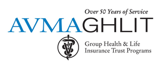 AVMAGHLIT OVER 50 YEARS OF SERVICE GROUP HEALTH & LIFE INSURANCE TRUST PROGRAMS