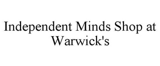 INDEPENDENT MINDS SHOP AT WARWICK'S