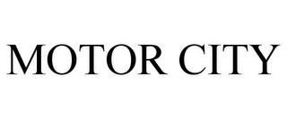 MOTOR CITY