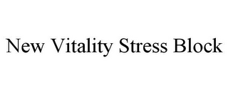 NEW VITALITY STRESS BLOCK