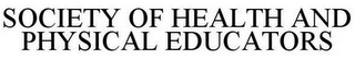 SOCIETY OF HEALTH AND PHYSICAL EDUCATORS