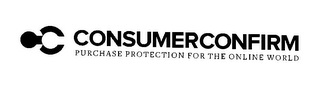 CC CONSUMERCONFIRM PURCHASE PROTECTION FOR THE ONLINE WORLD