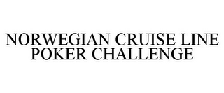 NORWEGIAN CRUISE LINE POKER CHALLENGE