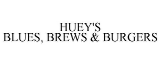 HUEY'S BLUES, BREWS & BURGERS