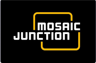 MOSAIC JUNCTION