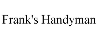 FRANK'S HANDYMAN