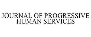 JOURNAL OF PROGRESSIVE HUMAN SERVICES