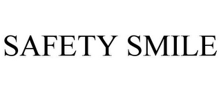 SAFETY SMILE