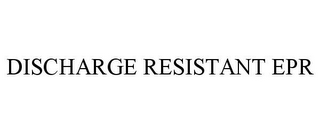 DISCHARGE RESISTANT EPR