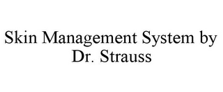 SKIN MANAGEMENT SYSTEM BY DR. STRAUSS