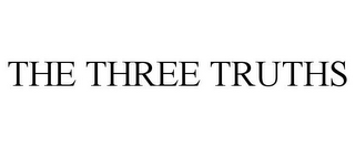 THE THREE TRUTHS