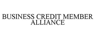 BUSINESS CREDIT MEMBER ALLIANCE